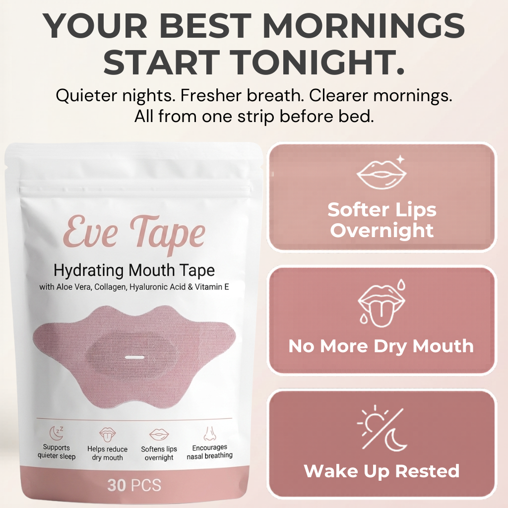 The Mouth Tape That Stops Snoring, Kills Dry Mouth, and Gives You Softer Lips Overnight - Eve Tape